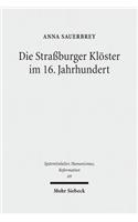 Die Straßburger Kloster im 16. Jahrhundert: Eine Untersuchung Unter Besonderer Berucksichtigung Der Geschlechtergeschichte