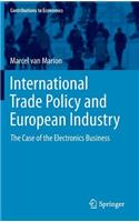 International Trade Policy and European Industry