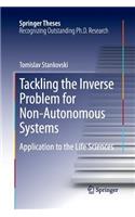 Tackling the Inverse Problem for Non-Autonomous Systems: Application to the Life Sciences