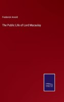 The Public Life of Lord Macaulay