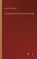 Introduction to the Study of the Gospels