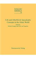 Life and Afterlife & Apocalyptic Concepts in the Altaic World