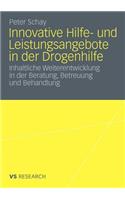 Innovative Hilfe- und Leistungsangebote in der Drogenhilfe
