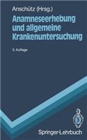 Anamneseerhebung Und Allgemeine Krankenuntersuchung