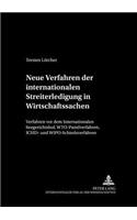 Neue Verfahren Der Internationalen Streiterledigung in Wirtschaftssachen