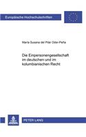 Die Einpersonengesellschaft Im Deutschen Und Im Kolumbianischen Recht