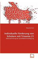 Individuelle Förderung von Schülern mit Trisomie 21