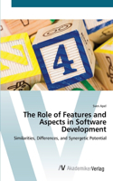 Role of Features and Aspects in Software Development
