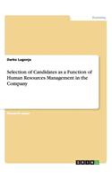 Selection of Candidates as a Function of Human Resources Management in the Company
