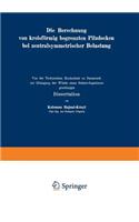 Die Berechnung von kreisförmig begrenzten Pilzdecken bei zentralsymmetrischer Belastung: (German)