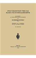 Zwei Vorlesungen über das Magen- und Duodenalgeschwür