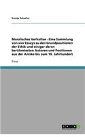 Moralisches Verhalten - Eine Sammlung von vier Essays zu den Grundpositionen der Ethik und einiger deren berühmtesten Autoren und Positionen aus der Antike bis zum 19. Jahrhundert