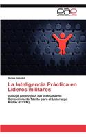 Inteligencia Practica En Lideres Militares