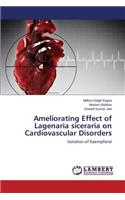 Ameliorating Effect of Lagenaria siceraria on Cardiovascular Disorders