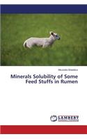 Minerals Solubility of Some Feed Stuffs in Rumen