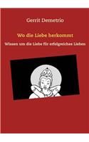 Wo die Liebe herkommt