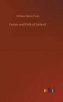 Fairies and Folk of Ireland