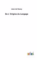 De L´Origine du Langage