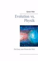 Evolution vs. Physik