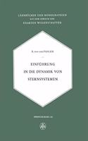 Einfuhrung in Die Dynamik Von Sternsystemen: (1 Lehrba1/4cher Und Monographien Aus Dem Gebiete der Exakten W)