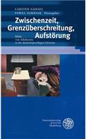 Zwischenzeit, Grenzuberschreitung, Aufstorung