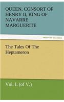 The Tales of the Heptameron, Vol. I. (of V.)