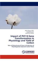Impact of Phy B Gene Transformation in Physiology and Yield of Cotton