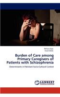 Burden of Care Among Primary Caregivers of Patients with Schizophrenia
