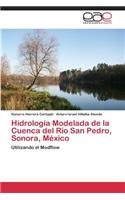 Hidrología Modelada de la Cuenca del Río San Pedro, Sonora, México