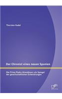 Der Chronist eines neuen Spanien: Die Filme Pedro Almodóvars als Spiegel der gesellschaftlichen Entwicklungen(German)