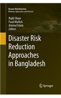 Disaster Risk Reduction Approaches in Bangladesh