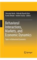 Behavioral Interactions, Markets, and Economic Dynamics