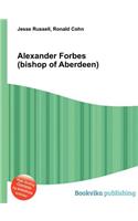 Alexander Forbes (Bishop of Aberdeen): (English)