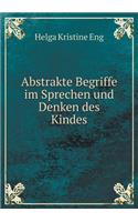 Abstrakte Begriffe Im Sprechen Und Denken Des Kindes