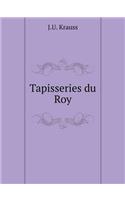 Tapisseries du Roy: (German)
