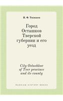 City Ostashkov of Tver province and its county