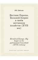 Herald of Europe. Big Boyar in His Patrimonial Household(xvii Century)