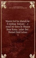Maazor kol ha-shanah ke-fi minhag  Italyani