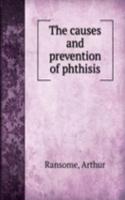 causes and prevention of phthisis