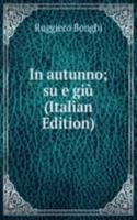 In autunno; su e giu (Italian Edition)
