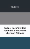 Brutus: Nach Text Und Kommentar Getrennte (German Edition)