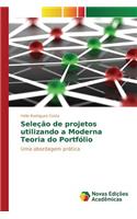 Seleção de projetos utilizando a Moderna Teoria do Portfólio