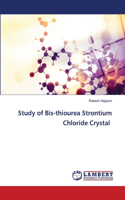 Study of Bis-thiourea Strontium Chloride Crystal
