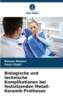 Biologische und technische Komplikationen bei festsitzenden Metall-Keramik-Prothesen