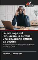 mia saga del (dis)lavoro in Guyana