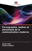 Pornographie, médias et dynamique de la communication moderne