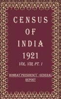 Census of India 1921: Bombay Presidency - Tables (Imperial And Provincial) and Report And Tables - Aden Volume Book 14 Vol. VIII, Pt. 2 & 3