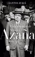 Vida y tiempo de Manuel Azana (1880-1940)