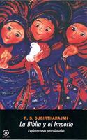 La Biblia y el Imperio/ The Bible And The Empire: Exploraciones Poscoloniales/ Postcolonial Explorations