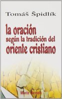 La oracion segun la tradicion del Oriente Cristiano (Orientale Lumen) (Spanish Edition)